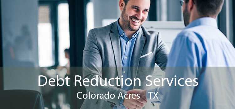 Debt Reduction Services Colorado Acres - TX