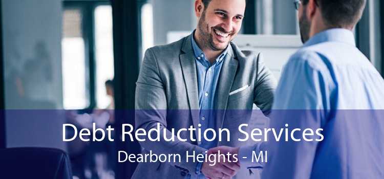 Debt Reduction Services Dearborn Heights - MI