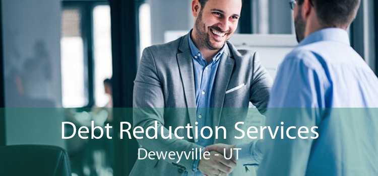 Debt Reduction Services Deweyville - UT