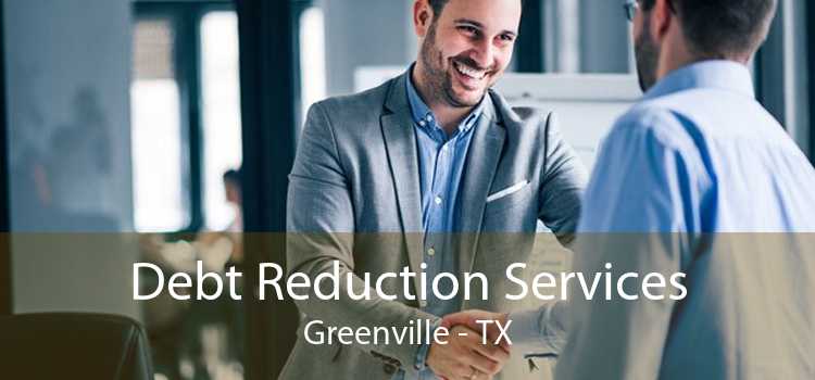 Debt Reduction Services Greenville - TX