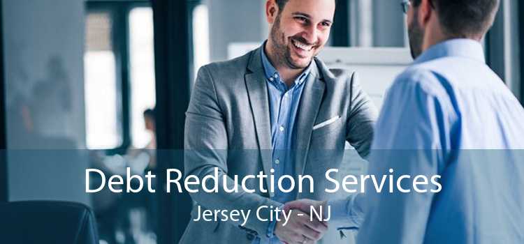 Debt Reduction Services Jersey City - NJ