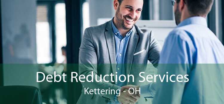 Debt Reduction Services Kettering - OH