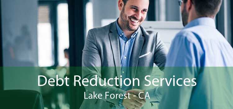 Debt Reduction Services Lake Forest - CA