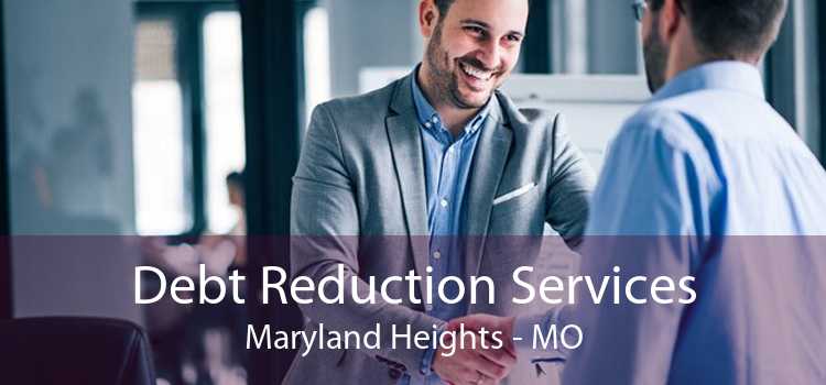 Debt Reduction Services Maryland Heights - MO