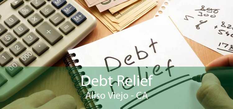 Debt Relief Aliso Viejo - CA
