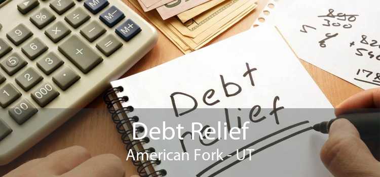 Debt Relief American Fork - UT