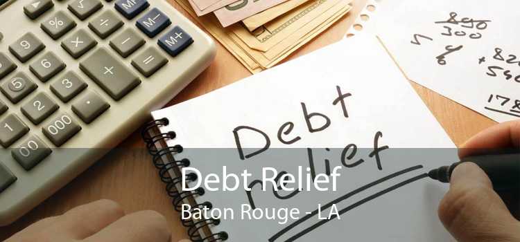 Debt Relief Baton Rouge - LA