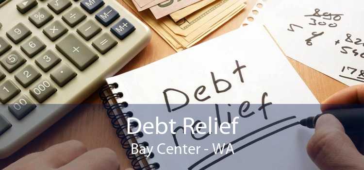 Debt Relief Bay Center - WA