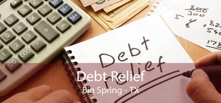 Debt Relief Big Spring - TX
