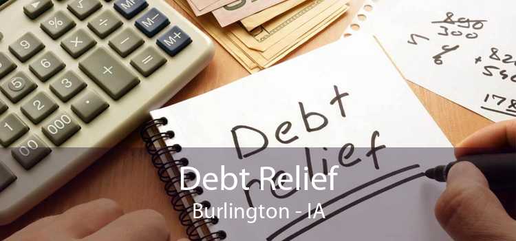 Debt Relief Burlington - IA