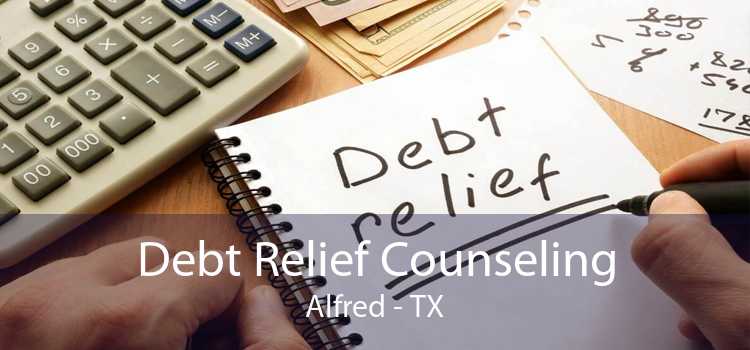 Debt Relief Counseling Alfred - TX