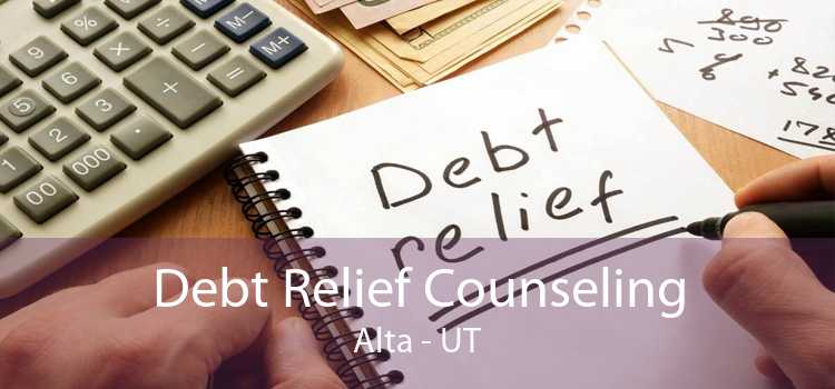 Debt Relief Counseling Alta - UT