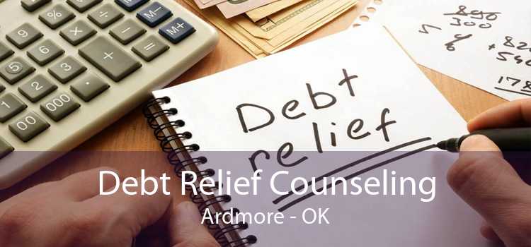 Debt Relief Counseling Ardmore - OK