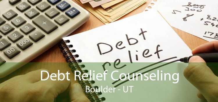 Debt Relief Counseling Boulder - UT