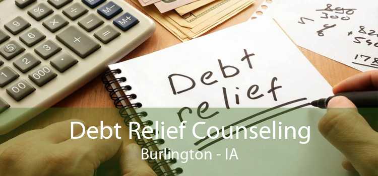 Debt Relief Counseling Burlington - IA