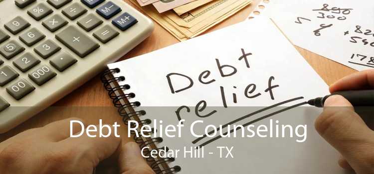 Debt Relief Counseling Cedar Hill - TX
