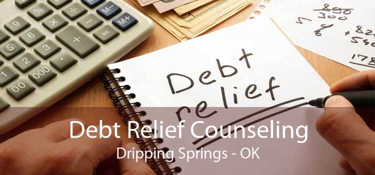 Debt Relief Counseling Dripping Springs - OK