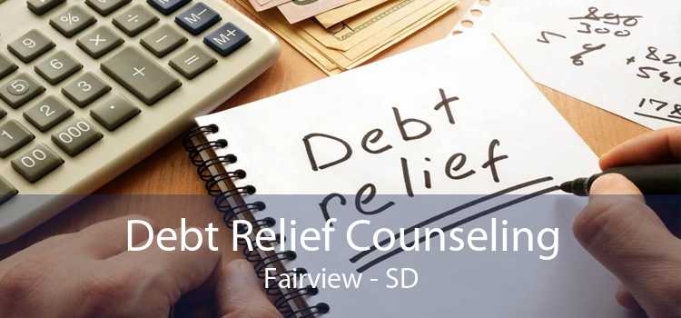 Debt Relief Counseling Fairview - SD