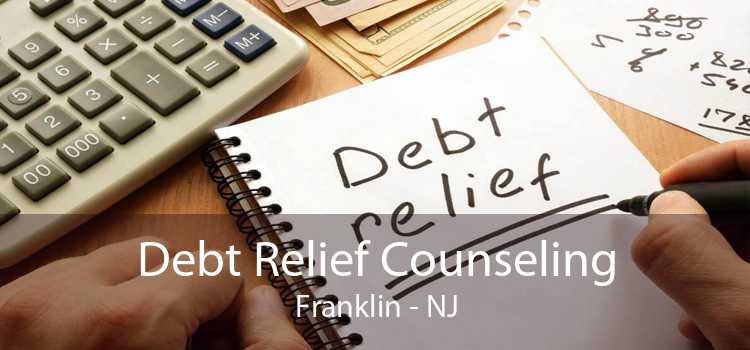 Debt Relief Counseling Franklin - NJ