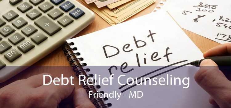 Debt Relief Counseling Friendly - MD