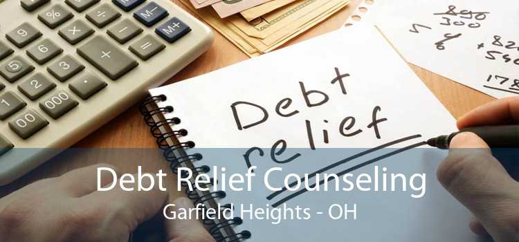 Debt Relief Counseling Garfield Heights - OH