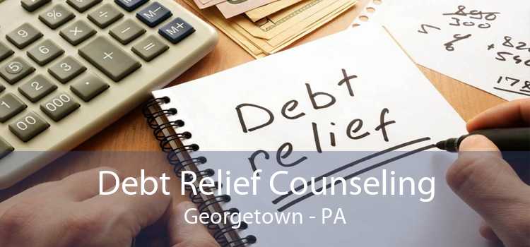 Debt Relief Counseling Georgetown - PA