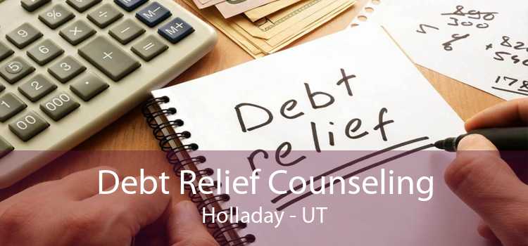 Debt Relief Counseling Holladay - UT