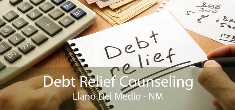 Debt Relief Counseling Llano Del Medio - NM