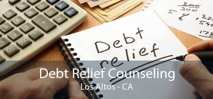 Debt Relief Counseling Los Altos - CA