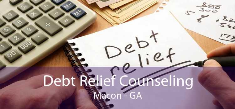 Debt Relief Counseling Macon - GA