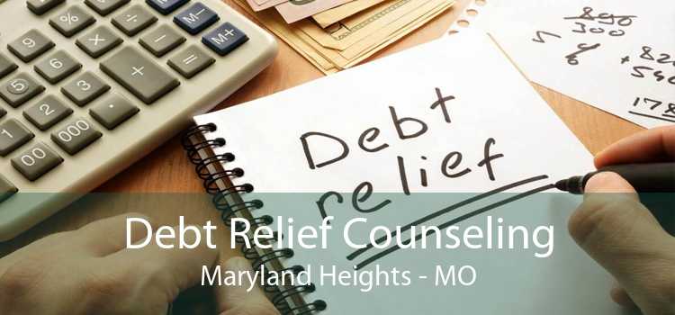 Debt Relief Counseling Maryland Heights - MO