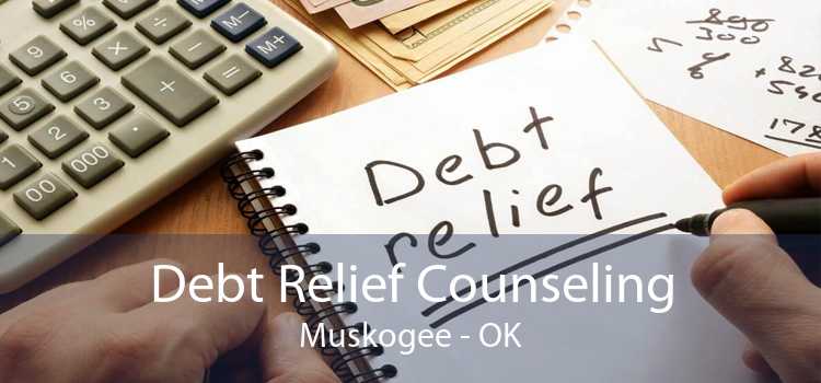 Debt Relief Counseling Muskogee - OK