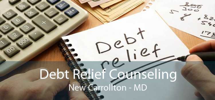 Debt Relief Counseling New Carrollton - MD