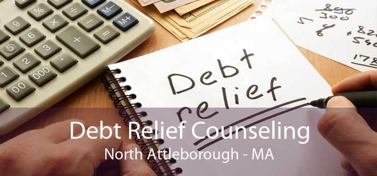 Debt Relief Counseling North Attleborough - MA