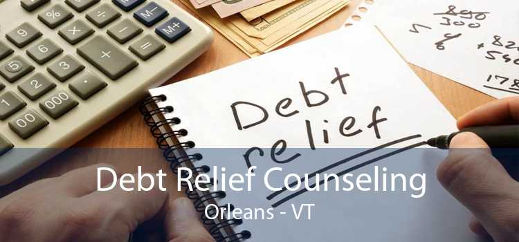 Debt Relief Counseling Orleans - VT