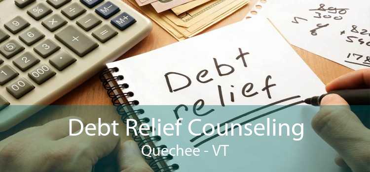 Debt Relief Counseling Quechee - VT