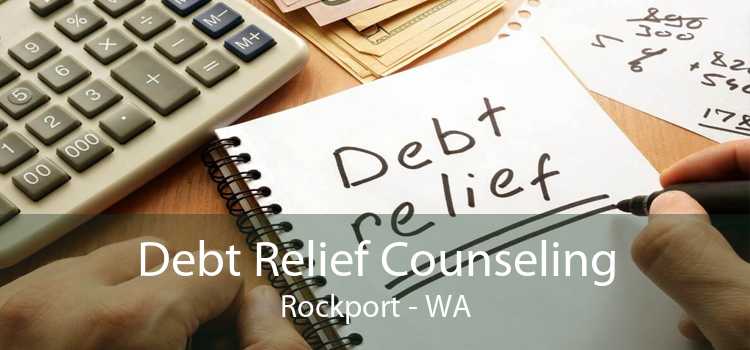 Debt Relief Counseling Rockport - WA