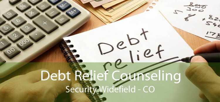 Debt Relief Counseling Security Widefield - CO