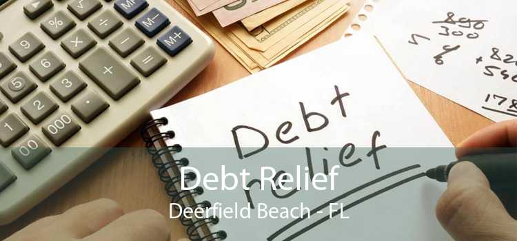 Debt Relief Deerfield Beach - FL