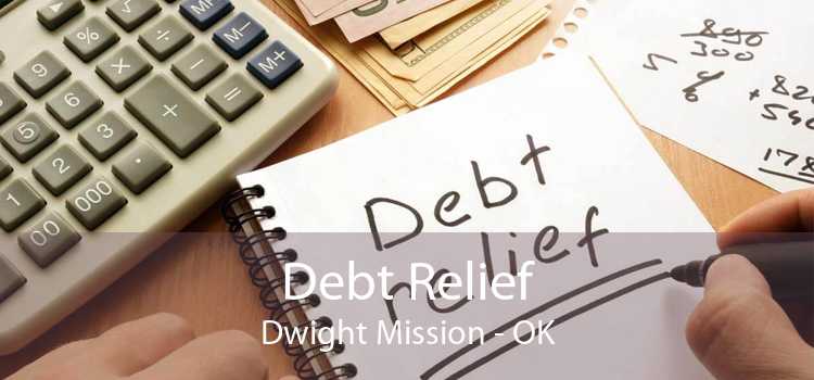 Debt Relief Dwight Mission - OK
