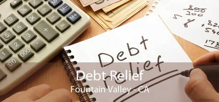 Debt Relief Fountain Valley - CA