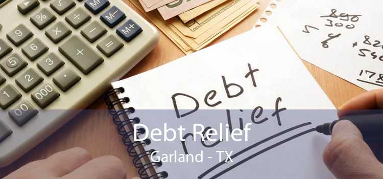 Debt Relief Garland - TX