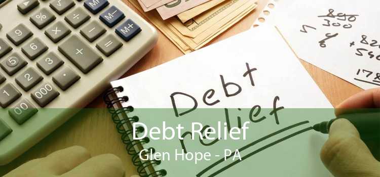 Debt Relief Glen Hope - PA