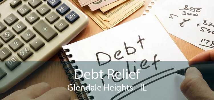 Debt Relief Glendale Heights - IL