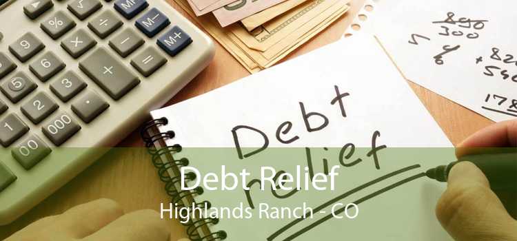 Debt Relief Highlands Ranch - CO