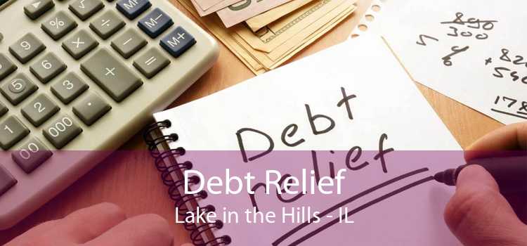 Debt Relief Lake in the Hills - IL