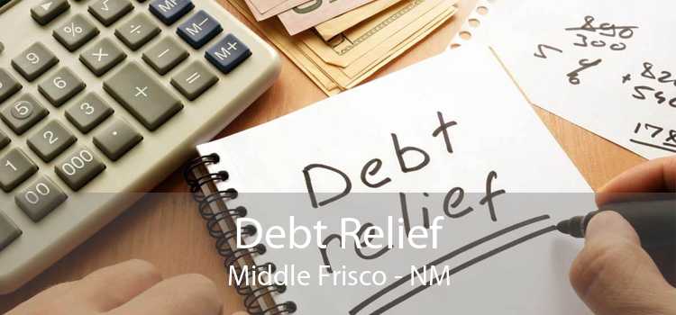 Debt Relief Middle Frisco - NM