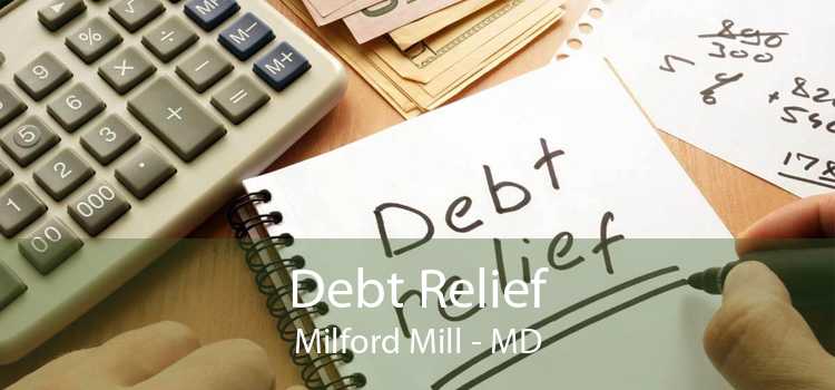Debt Relief Milford Mill - MD