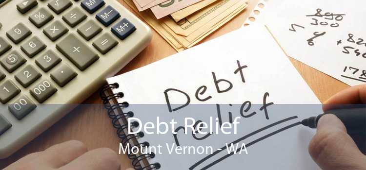 Debt Relief Mount Vernon - WA