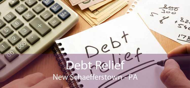Debt Relief New Schaefferstown - PA